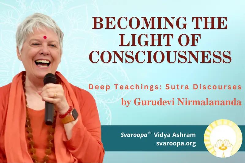 Becoming the Light of Consciousness 6/19/24